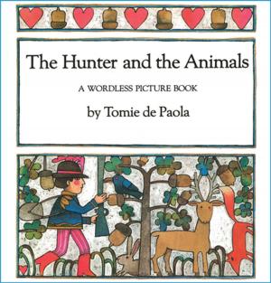 Cover of the book The Hunter and the Animals by Susan Goldman Rubin