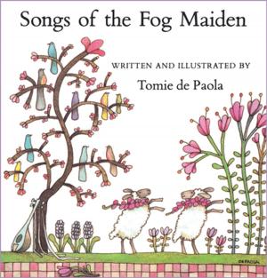 Book cover of Songs of the Fog Maiden