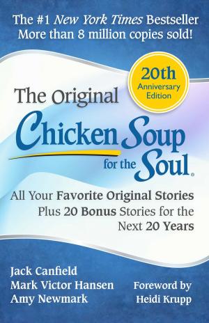 Cover of the book Chicken Soup for the Soul 20th Anniversary Edition by Jack Canfield, Mark Victor Hansen