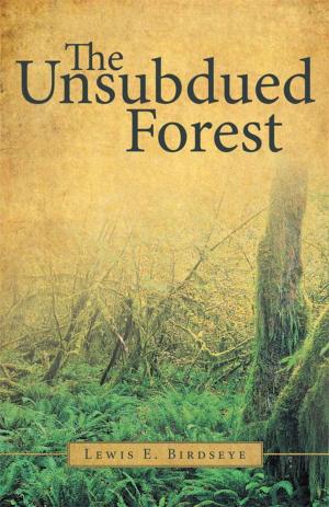 Cover of the book The Unsubdued Forest by Keith A. Brueckner