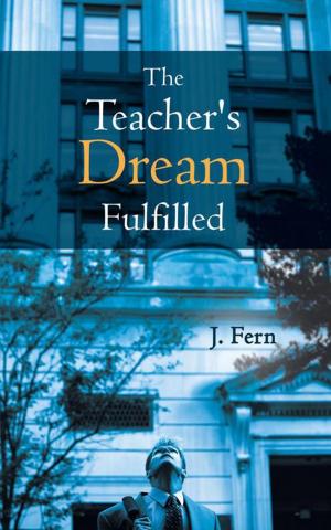 Cover of the book The Teacher's Dream Fulfilled by William Flewelling