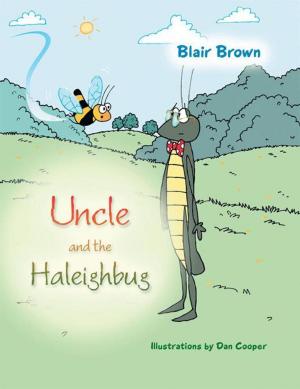 Cover of the book Uncle and the Haleighbug by Bishop Bassey Effiong Orok