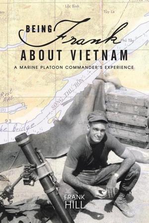 Cover of the book Being Frank About Vietnam by Awori Achoka