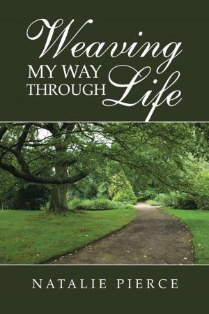 Cover of the book Weaving My Way Through Life by Andy Spurlock, Sean Michael Beyer