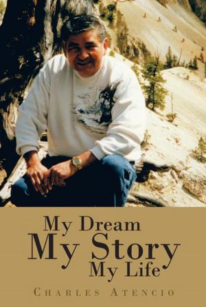 Cover of the book My Dream, My Story, My Life by Sharon Lamers
