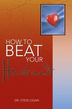 Cover of the book How to Beat Your Husband by Shruti Chopra