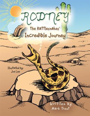 Cover of the book Rodney the Rattlesnakes’ Incredible Journey by Paul Young