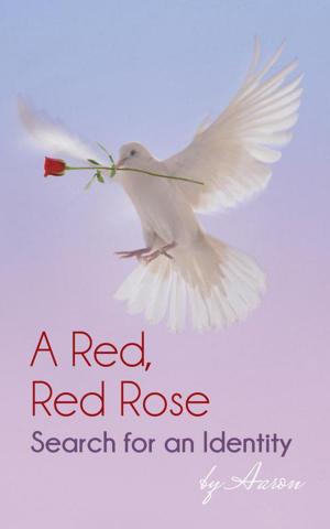Cover of the book A Red, Red Rose - Search for an Identity by V. Sreenivasa Murthy