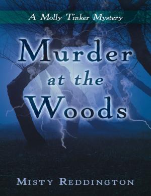 Cover of the book Murder at the Woods: A Molly Tinker Mystery by Mira West