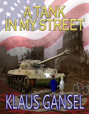 Cover of the book A Tank in my Street by Marco Gauthier