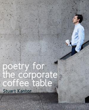 Cover of the book Poetry for the Corporate Coffee Table by Martin Manser