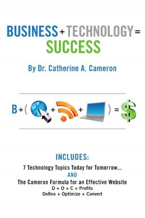 Cover of the book Business + Technology = Success by Johnny Pepper