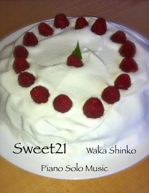 Cover of the book Sweet21 by Ann-Marie Richard