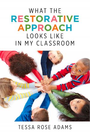 Cover of the book What the Restorative Approach Looks Like in My Classroom by Susan LaDue
