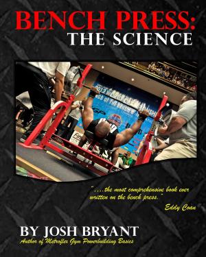 Cover of the book Bench Press: The Science by P.D. Meyerholz