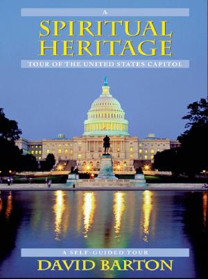 Cover of the book A Spiritual Heritage Tour of the United States Capitol by J.B. Patel