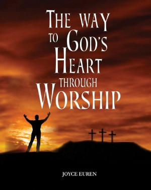 Cover of the book The Way to God's Heart Through Worship by Gary Solomon
