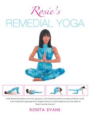 Cover of the book Rosie's Remedial Yoga (Full Color Edition) by Brig John Gray