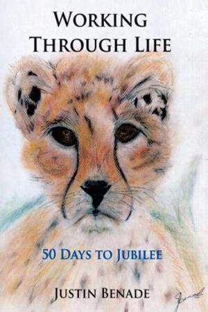 Cover of the book Working Through Life Fifty Days to Jubilee by Cyril James