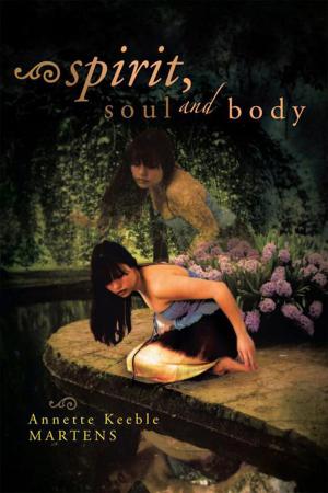 Cover of the book Spirit, Soul and Body by Mark Nyarko