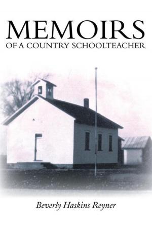 Cover of the book Memoirs of a Country Schoolteacher by Leila C. Hill