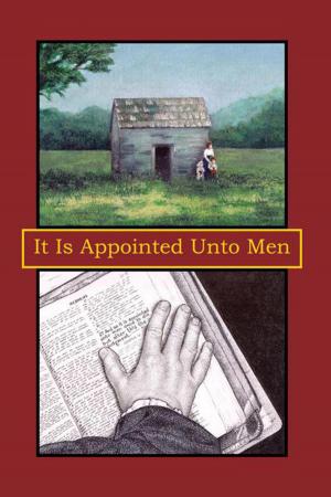 bigCover of the book It Is Appointed Unto Men by 