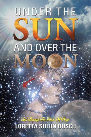 Cover of the book Under the Sun and over the Moon by Giveon Cornfield