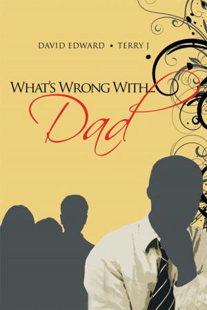 Cover of the book What's Wrong With...Dad by Adjeoda Tekpor