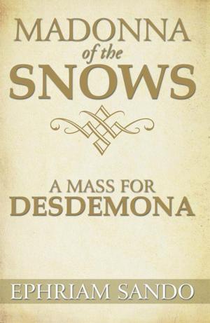 Cover of the book Madonna of the Snows / a Mass for Desdemona by Michael Muonwe