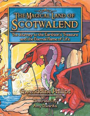Cover of the book The Magical Land of Scotwalend the Journey to the Earthion's Treasure and the Eternal Flame of Life by Pietro Grippaudo