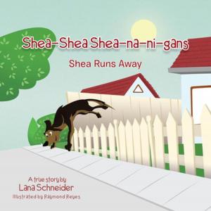 Cover of the book Shea-Shea Shea-Na-Ni-Gans Shea Runs Away by Syd