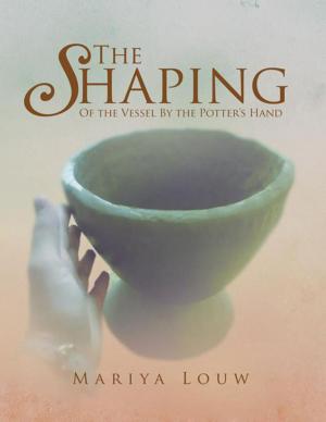 Cover of the book The Shaping by Myrah K. Mashigo-Tshabalala