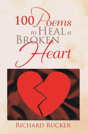 Cover of the book 100 Poems to Heal a Broken Heart by D.C.S.