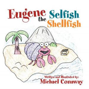 Cover of the book Eugene the Selfish Shellfish by Jane Spence