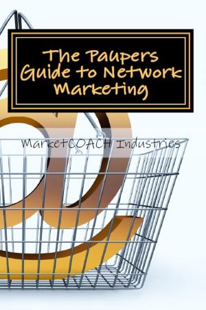 bigCover of the book The Pauper's Guide to Network Marketing by 