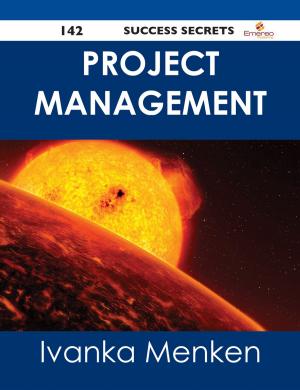 Cover of the book Project Management 142 Success Secrets by Mildred Jennifer