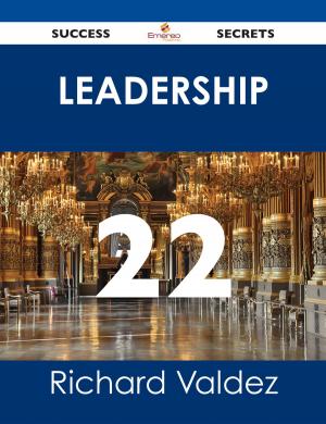 Cover of the book Leadership 22 Success Secrets by Gerard Blokdijk