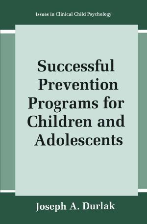 Cover of the book Successful Prevention Programs for Children and Adolescents by Laurent Capolungo