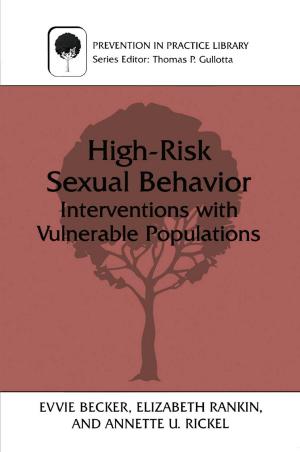 Cover of the book High-Risk Sexual Behavior by Colin M. Kesson, Paul V. Knight