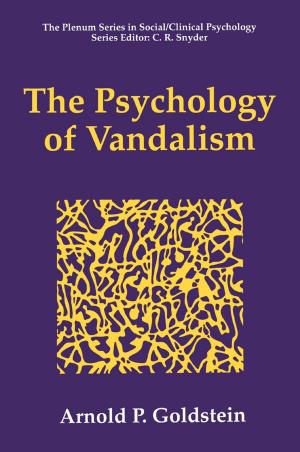 Cover of the book The Psychology of Vandalism by Gjalt de Jong, Bart Nooteboom