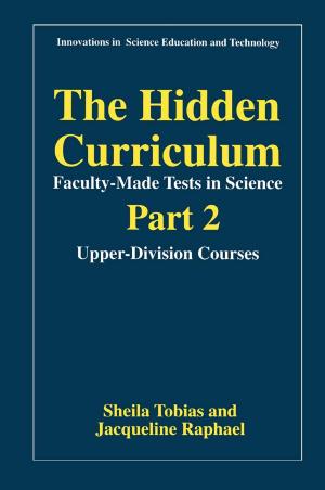 Cover of the book The Hidden Curriculum—Faculty-Made Tests in Science by 