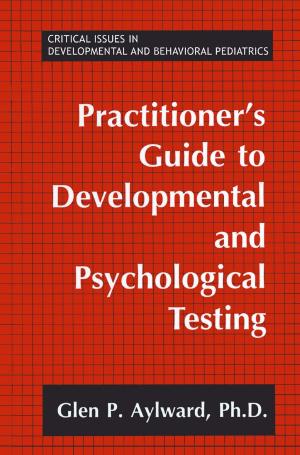 Cover of the book Practitioner's Guide to Developmental and Psychological Testing by Niels Haering, Niels da Vitoria Lobo