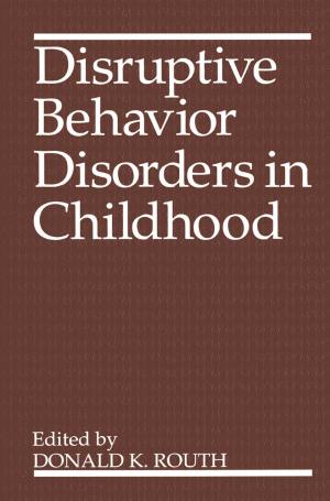 Cover of the book Disruptive Behavior Disorders in Childhood by William Weaver, James M. Gere