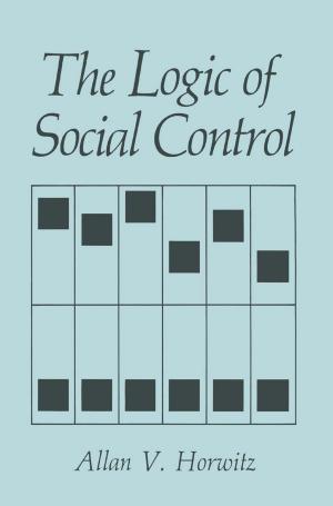 Cover of the book The Logic of Social Control by Paul E. Tracy, Marvin E. Wolfgang, Robert M. Figlio
