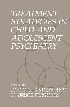 Cover of the book Treatment Strategies in Child and Adolescent Psychiatry by Mars G. Fontana, Roger W. Staehle