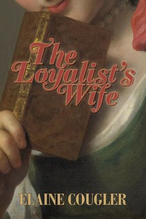 Cover of the book The Loyalist's Wife by Nathan Goodman