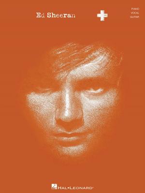 Cover of the book Ed Sheeran - + Songbook by Andrew Lloyd Webber, Phillip Keveren