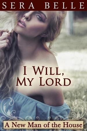 Cover of the book I Will, My Lord by Sera Belle