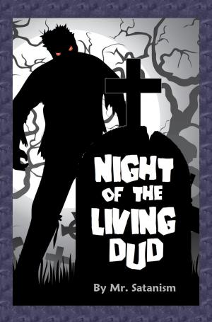 Cover of the book Night of the Living Dud by Mr. Satanism