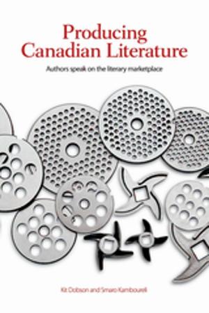 Book cover of Producing Canadian Literature